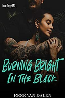 Burning Bright In The Black by René Van Dalen