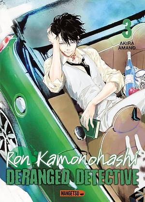 Ron Kamonohashi : Deranged detective 3 by Akira Amano