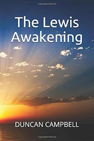 The Lewis Awakening by Duncan Campbell