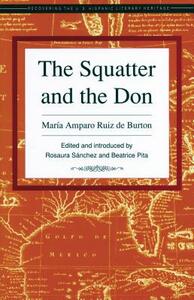 The Squatter and the Don by Maria Amparo Ruiz De Burton, Maria Amparo Ruiz de Burton, Maria A. Ruiz De Burton