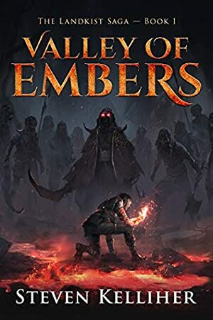 Valley of Embers by Steven Kelliher