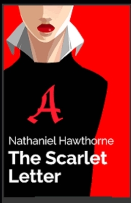 The Scarlet Letter Illustrated by Nathaniel Hawthorne