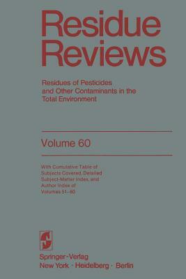 Residue Reviews: Residues of Pesticides and Other Contaminants in the Total Environment by Francis a. Gunther