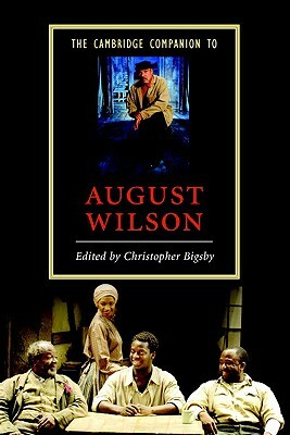 The Cambridge Companion to August Wilson by Christopher Bigsby