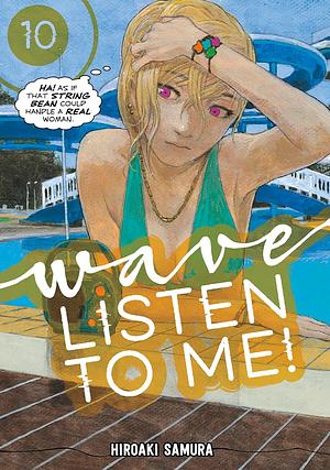 Wave, Listen to Me! 10 by Hiroaki Samura