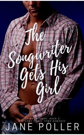 The Songwriter Gets His Girl by Jane Poller