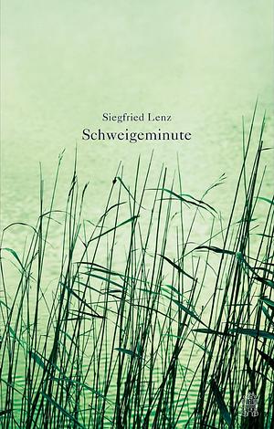 Schweigeminute: Novelle by Siegfried Lenz