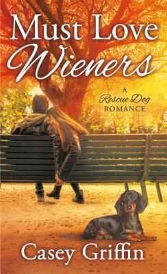 Must Love Wieners by Casey Griffin