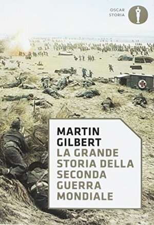 La grande storia della seconda guerra mondiale by Martin Gilbert