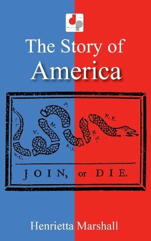 The Story of America (Illustrated) by H.E. Marshall