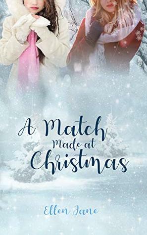 A Match Made At Christmas by Ellen Jane