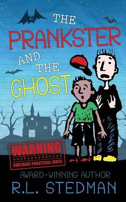 The Prankster and the Ghost by R. L. Stedman