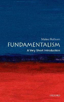 Fundamentalism: A Very Short Introduction by Malise Ruthven