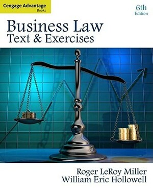 Business Law: Text and Exercises by Roger LeRoy Miller, William E. Hollowell