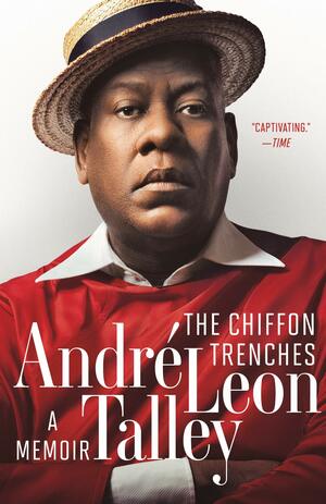The Chiffon Trenches: A Memoir by André Leon Talley