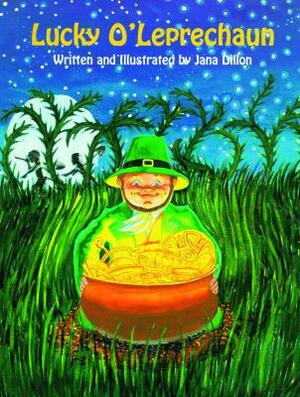 Lucky O'Leprechaun by Jana Dillon