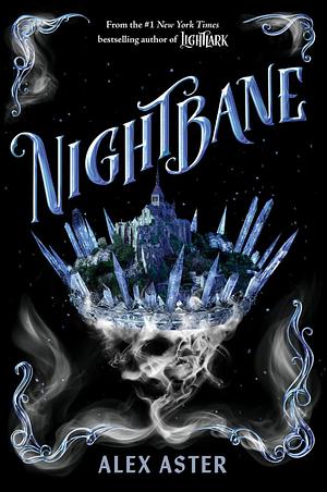 Nightbane (the Lightlark Saga Book 2), Book 2 by Alex Aster