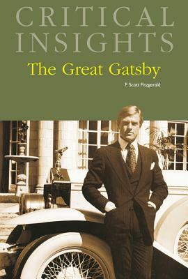 Critical Insights: The Great Gatsby: Print Purchase Includes Free Online Access by 