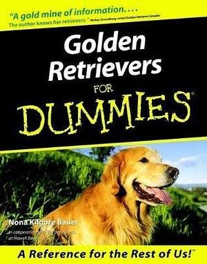 Golden Retrievers For Dummies by Nona Kilgore Bauer, Nona Kilgore Bauer