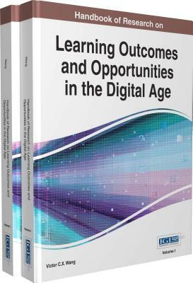 Handbook of Research on Learning Outcomes and Opportunities in the Digital Age, 2 volume by 