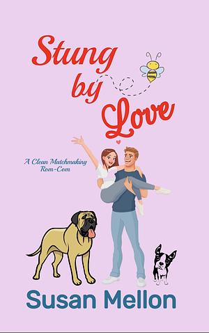 Stung by love  by Susan Mellon