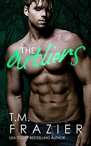 The Outliers by T.M. Frazier