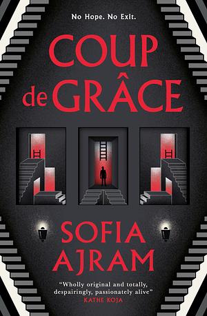 Coup de Grâce by Sofia Ajram