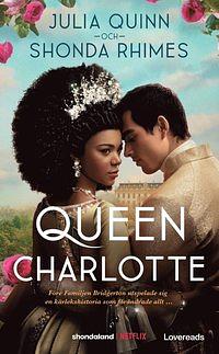 Queen Charlotte by Julia Quinn, Shonda Rhimes