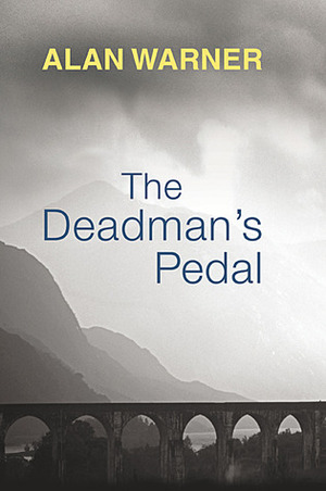 The Deadman's Pedal by Alan Warner