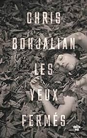 Les Yeux fermés by Chris Bohjalian