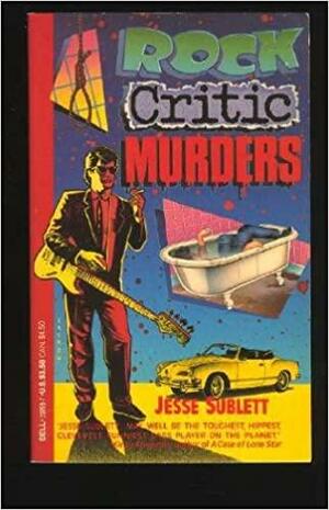 Rock Critic Murders by Jesse Sublett