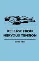 Release from Nervous Tension by David Harold Fink