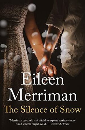 The Silence of Snow by Eileen Merriman