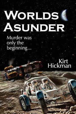 Worlds Asunder by Kirt Hickman