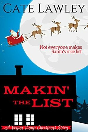Makin' the List by Kate Baray, Cate Lawley