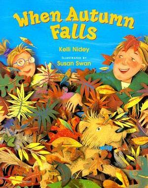 When Autumn Falls by Kelli Nidey, Susan Swan