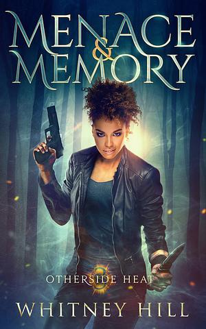 Menace and Memory by Whitney Hill