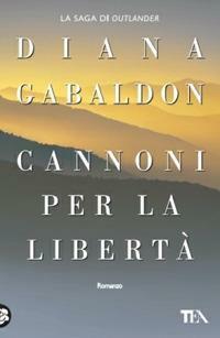 Cannoni per la libertà by Diana Gabaldon