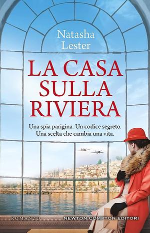 La casa sulla riviera by Natasha Lester