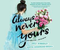 Always Never Yours by Emily Wibberley, Austin Siegemund-Broka