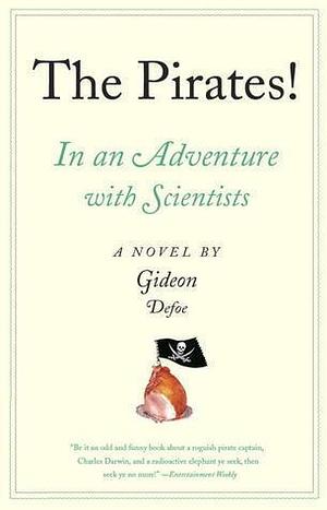 The Pirates! in an Adventure With Scientists by Gideon Defoe, Gideon Defoe