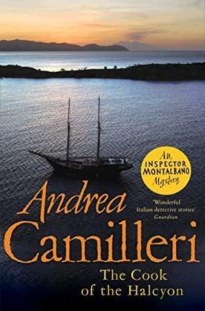 The Cook of the Halcyon: Inspector Montalbano mysteries by Andrea Camilleri