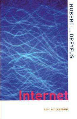 On the Internet by Hubert L. Dreyfus