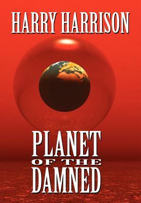 Planet of the Damned by Harry Harrison