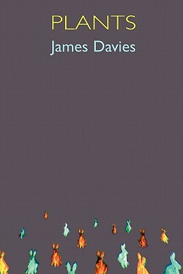 Plants by James Davies