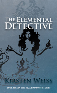 The Elemental Detective by Kirsten Weiss