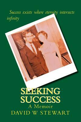 Seeking Success: A Memoir by David W. Stewart