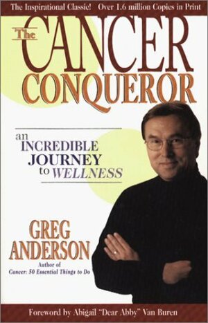 The Cancer Conqueror by Greg Anderson