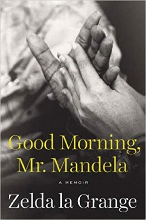 Bom Dia, Sr. Mandela by Zelda la Grange