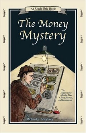 The Money Mystery by Richard J. Maybury